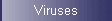 Viruses